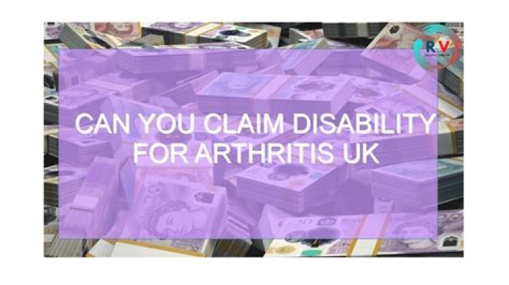 Can you claim disability for arthritis?