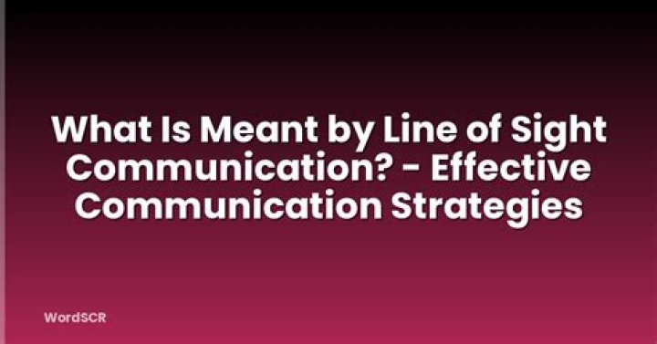 What is meant by line of sight?