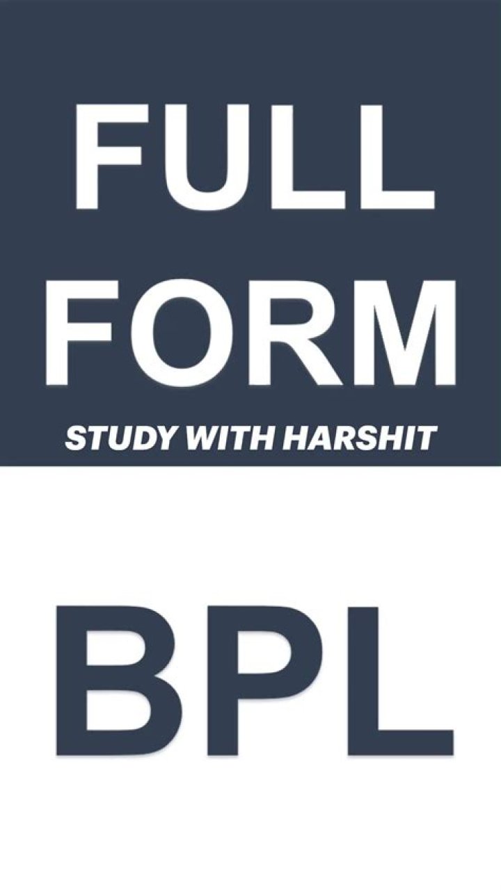 What is the full form of BPL?